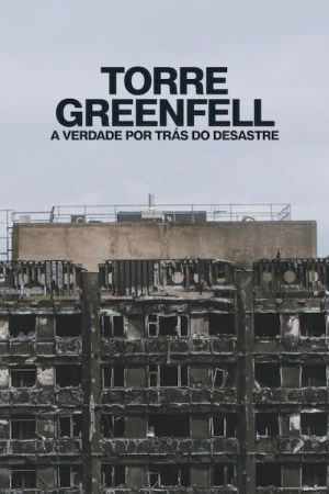 Torre Greenfell: A Verdade por Trás do Desastre